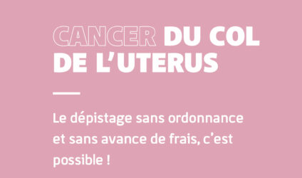 LETTRE D’INFORMATION: DEPISTAGE DU CANCER DU COL DE L’UTERUS